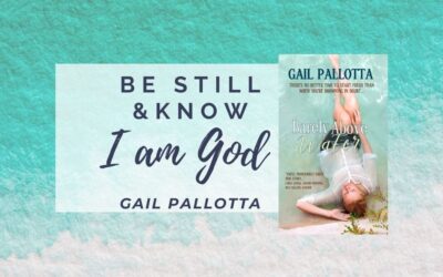 Be Still and Know by Gail Pallotta